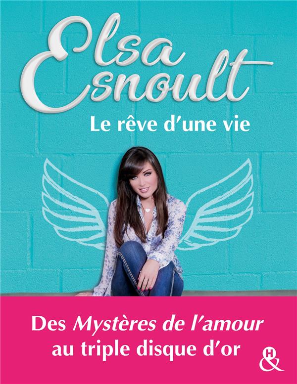 - LE REVE D'UNE VIE - DECOUVREZ LE PARCOURS DE LA CHANTEUSE AU TRIPLE DISQUE D'OR ET ACTRICE DES MYSTE - LE REVE D'UNE VIE - DECOUVREZ LE PARCOURS DE LA CHANTEUSE AU TRIPLE DISQUE D'OR ET ACTRICE DES MYSTE
